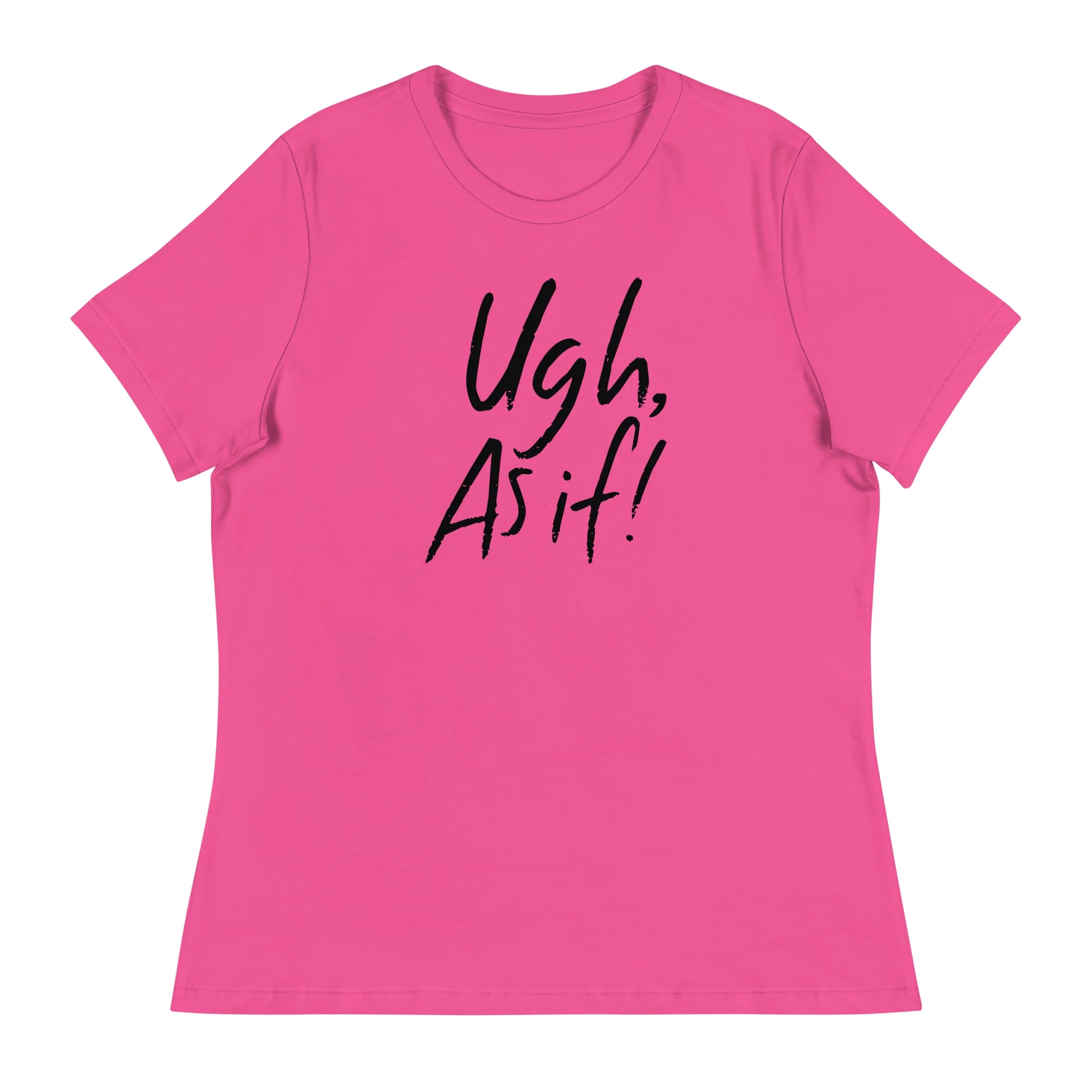 Clueless Ugh As If Women's T-Shirt - Image 3
