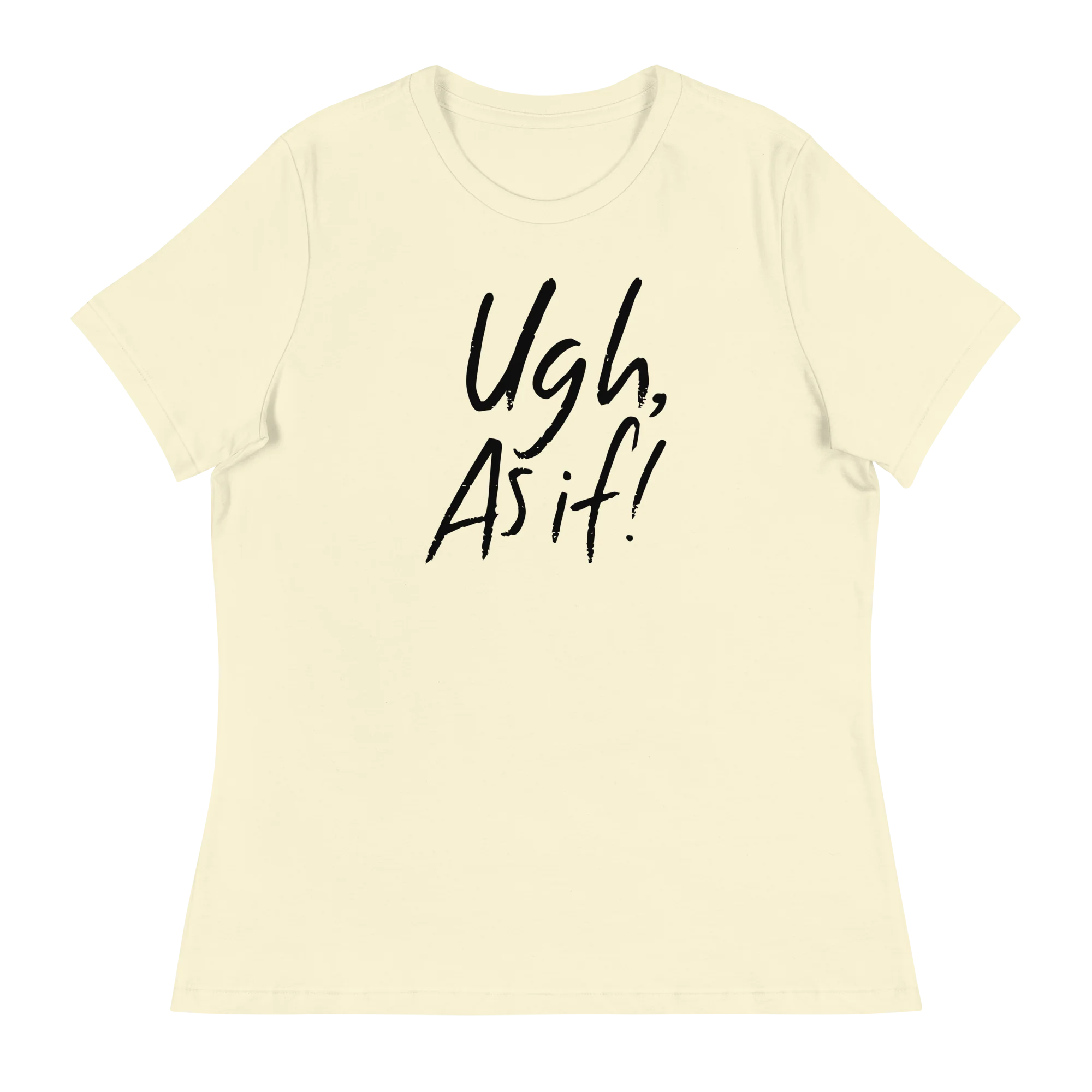 Clueless Ugh As If Women's T-Shirt - Image 5