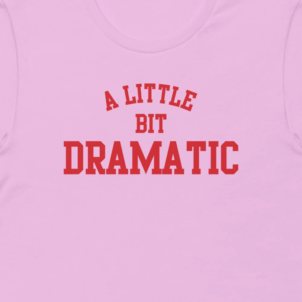 Mean Girls A Little Bit Dramatic T-Shirt - Image 2